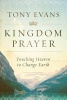 Kingdom Prayer - Touching Heaven to Change Earth (Hardcover) - Tony Evans Photo