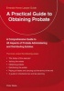 A Practical Guide to Obtaining Probate (Paperback) - Peter Wade Photo