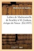 Lettres de Mademoiselle de Scudery A M. Godeau, Eveque de Vence (French, Paperback) - Maleine Scudery Photo