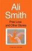 Free Love and Other Stories (Paperback, Reissue) - Ali Smith Photo