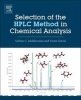 Selection of the HPLC Method in Chemical Analysis (Paperback) - Serban Moldoveanu Photo