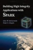 Building High Integrity Applications with Spark (Paperback) - John W McCormick Photo