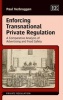 Enforcing Transnational Private Regulation - A Comparative Analysis of Advertising and Food Safety (Hardcover) - Paul Verbruggen Photo