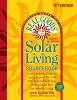 Real Goods Solar Living Sourcebook - Your Complete Guide to Living Beyond the Grid with Renewable Energy Technologies and Sustainable Living (Paperback, 14th Revised edition) - John Schaeffer Photo