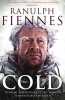 Cold - Extreme Adventures at the Lowest Temperatures on Earth (Paperback) - Ranulph Fiennes Photo