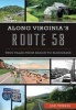 Along Virginia's Route 58 - True Tales from Beach to Bluegrass (Paperback) - Joe Tennis Photo