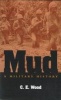 Mud - A Military History (Hardcover) - CE Wood Photo