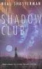 The Shadow Club (Paperback) - Neal Shusterman Photo