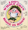 100% Whole Grin Rose Is Rose - A Collection of Rose Is Rose Comics (Paperback) - Pat Brady Photo