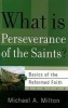 What Is Perseverance of the Saints? (Paperback) - Michael A Milton Photo