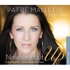 Nowhere but Up - The Story of Justin Bieber's Mom (DVD Audio) - Pattie Mallette Photo