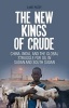 The New Kings of Crude - China, India, and the Global Struggle for Oil in Sudan and South Sudan (Paperback) - Luke Anthony Patey Photo