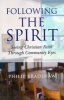 Following the Spirit - Seeing Christian Faith Through Community Eyes (Paperback) - Philip Bradshaw Photo