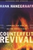 Counterfeit Revival - Looking For God In All The Wrong Places (Paperback) - Hank Hanegraaff Photo