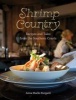 Shrimp Country - Recipes and Tales from the Southern Coasts (Hardcover) - Anna M Burgard Photo