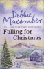 Falling for Christmas: WITH A Cedar Cove Christmas AND Call Me Mrs. Claus (Paperback) - Debbie Macomber Photo