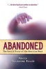 Abandoned - The Untold Story of the Abortion Wars (Hardcover) - Monica Migliorino Miller Photo