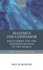 Maximus the Confessor - Jesus Christ and the Transfiguration of the World (Hardcover) - Paul M Blowers Photo