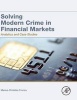 Solving Modern Crime in Financial Markets - Analytics and Case Studies (Hardcover) - Marius Cristian Frunza Photo