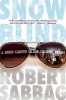 Snowblind - A Brief Career in the Cocaine Trade (Paperback) - Robert Sabbag Photo