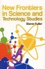 New Frontiers in Science and Technology Studies (Paperback) - Steve Fuller Photo