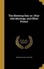 The Morning Star; Or, Way-Side Musings, and Other Poems (Hardcover) - William 1820 1893 Newton Photo