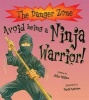 Avoid Being a Ninja Warrior! (Paperback) - John Malam Photo