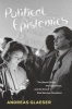 Political Epistemics - The Secret Police, the Opposition, and the End of East German Socialism (Paperback, New) - Andreas Glaeser Photo