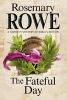 The Fateful Day: A Mystery Set in Roman Britain (Large print, Hardcover, Large type edition) - Rosemary Rowe Photo