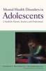 Mental Health Disorders in Adolescents - A Guide for Parents, Teachers and Professionals (Paperback) - Eric P Hazen Photo