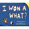 I Won a What? (Hardcover) - Audrey Vernick Photo