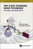 The X-Ray Standing Wave Technique: Principles and Applications (Hardcover) - Jorg Zegenhagen Photo