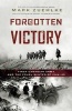 Forgotten Victory - First Canadian Army and the Cruel Winter of 1944-45 (Paperback) - Mark Zuehlke Photo