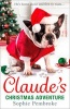 Claude's Christmas Adventure - The Must-Read Christmas Dog Book of 2016! (Hardcover) - Sophie Pembroke Photo