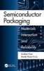 Semiconductor Packaging - Materials Interaction and Reliability (Hardcover) - Andrea Chen Photo