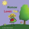 Mamaw Loves You! (Paperback) - Sally Helmick North Photo