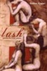 Lush (Paperback) - Haidee Kruger Photo