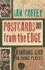 Postcards from the Edge - Finding God in Hard Places (Paperback) - Ian Coffey Photo