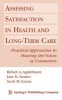 Assessing Satisfaction in Health and Long-Term Care - Practical Approaches to Hearing the Voices of Consumers (Hardcover) -  Photo