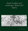 Sacred Gardens and Landscapes - Ritual and Agency (Paperback) - Michel Conan Photo