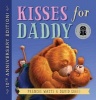 Kisses for Daddy (Hardcover, 10th anniversary e.) - Frances Watts Photo