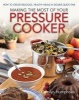 Making the Most of Your Pressure Cooker - How to Create Healthy Meals in Double Quick Time (Paperback) - Carolyn Humphries Photo