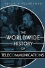 The Worldwide History of Telecommunications (Hardcover) - Anton A Huurdeman Photo