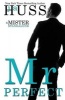 Mr. Perfect - : A Mister Standalone (Paperback) - J a Huss Photo