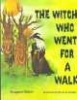 The Witch Who Went for a Walk, Softcover, Beginning to Read (Paperback) - Margaret Hillert Photo