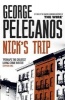 Nick's Trip (Paperback) - George Pelecanos Photo