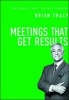 Meetings That Get Results: The  Success Library (Hardcover) - Brian Tracy Photo