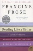 Reading Like A Writer - A Guide For People Who Love Books And For Those Who Want To Write Them (Paperback, 1st Harper Perennial ed) - Francine Prose Photo