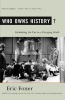 Who Owns History? - Rethinking the Past in a Changing World (Paperback) - Eric Foner Photo