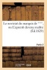 Le Noviciat Du Marquis de ***, Ou L'Aprenti Devenu Maitre. Partie 2 (French, Paperback) - Sans Auteur Photo